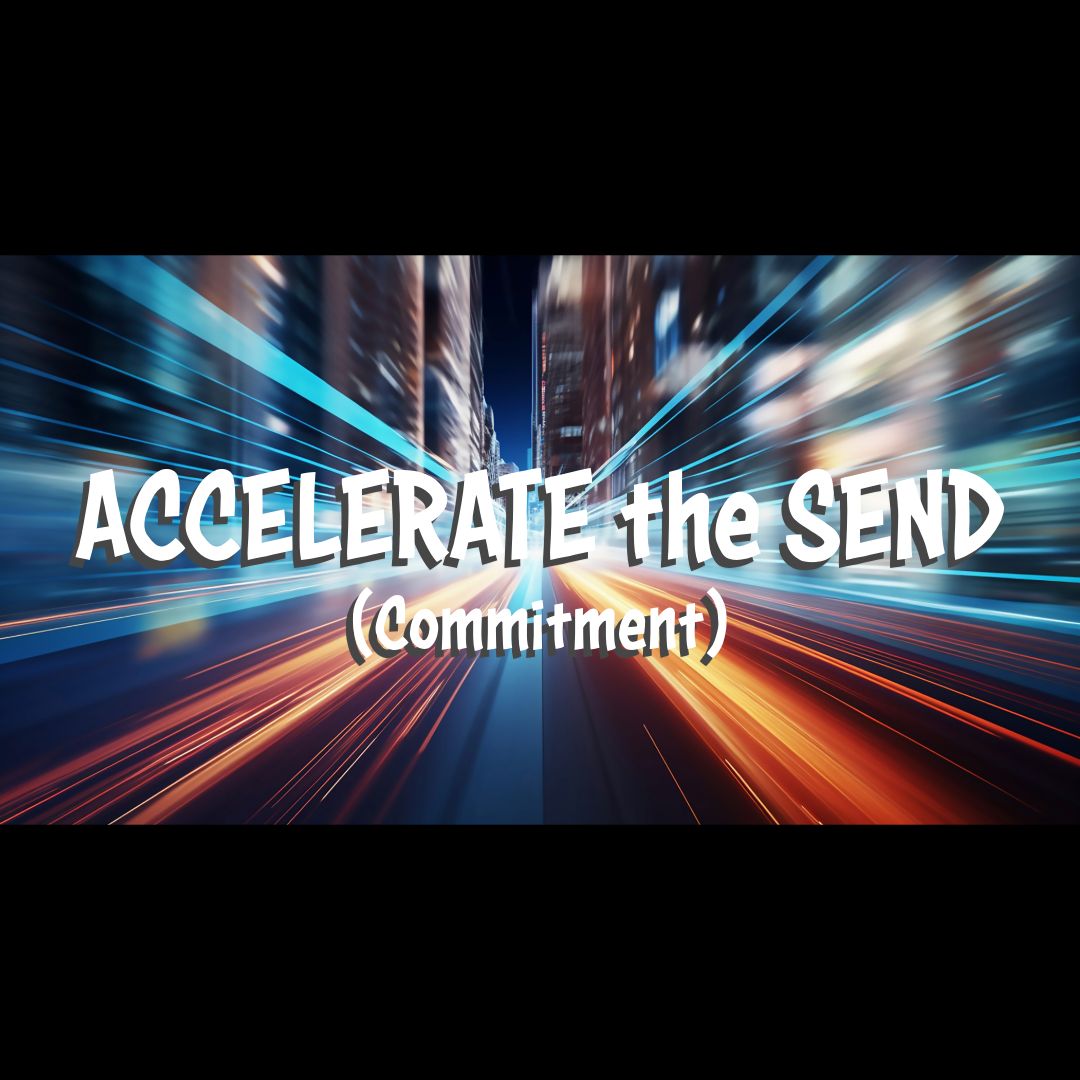 Accelerate the Send - Commitment